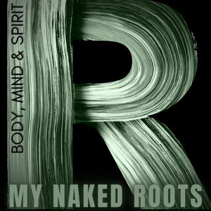 my naked roots